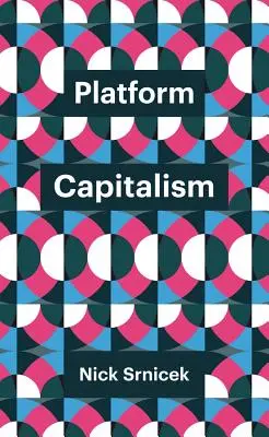 Platform kapitalizmus - Platform Capitalism