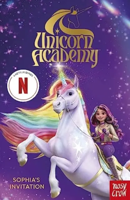 Unicorn Academy: Sophia meghívása - A Netflix-sorozat első könyve - Unicorn Academy: Sophia's Invitation - The first book of the Netflix series