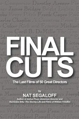 Final Cuts: 50 nagy rendező utolsó filmjei - Final Cuts: The Last Films of 50 Great Directors