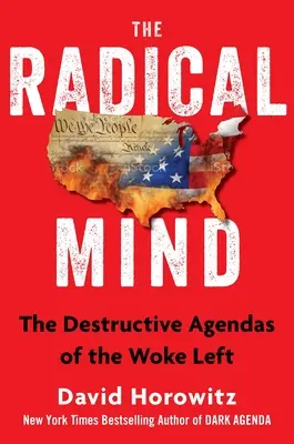 A radikális elme: A felébredt baloldal romboló tervei - The Radical Mind: The Destructive Plans of the Woke Left