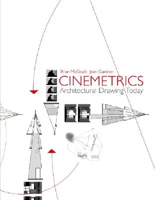 Cinemetrics: Építészeti rajz ma - Cinemetrics: Architectural Drawing Today