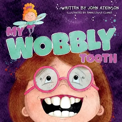 A billegő fogam - My Wobbly Tooth