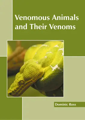 Mérges állatok és mérgeik - Venomous Animals and Their Venoms