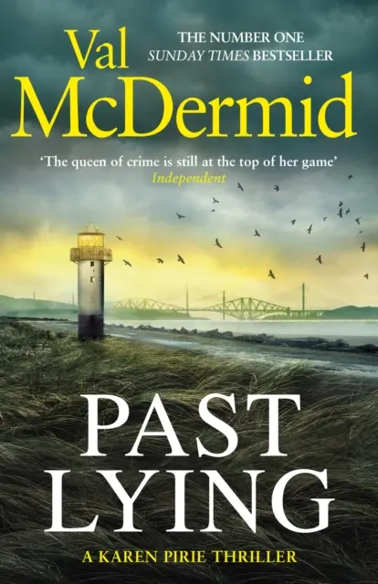 Múltbéli hazugság - Karen Pirie új, fordulatos thrillere, amely most az ITV nagyszabású sorozatává vált. - Past Lying - The twisty new Karen Pirie thriller, now a major ITV series