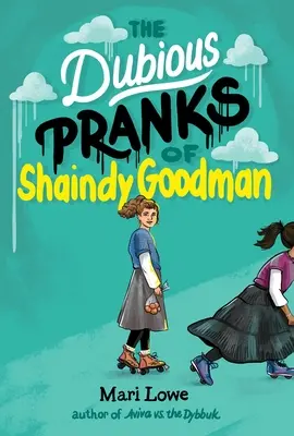 Shaindy Goodman kétes csínytevései - The Dubious Pranks of Shaindy Goodman