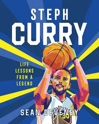 Steph Curry: Curry Curry: Életleckék egy legendától - Steph Curry: Life Lessons from a Legend