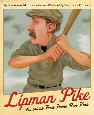 Lipman Pike: Lipke Lipman: Amerika első hazafutáskirálya - Lipman Pike: America's First Home Run King