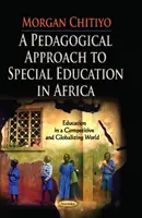 A speciális oktatás pedagógiai megközelítése Afrikában - Pedagogical Approach to Special Education in Africa