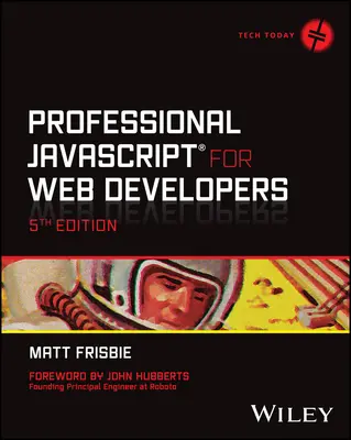 Professzionális JavaScript webfejlesztőknek (Frisbie Matt (University of Illinois Urbana-Champaign)) - Professional JavaScript for Web Developers (Frisbie Matt (University of Illinois Urbana-Champaign))