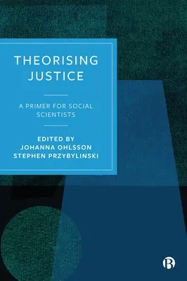 Az igazságosság elmélete: A Primer for Social Scientists - Theorising Justice: A Primer for Social Scientists