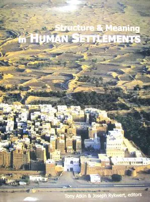 Szerkezet és jelentés az emberi településen - Structure and Meaning in Human Settlement