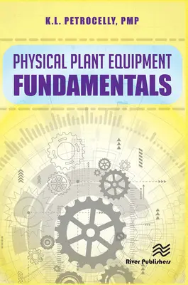 Fizikai berendezések alapjai - Physical Plant Equipment Fundamentals