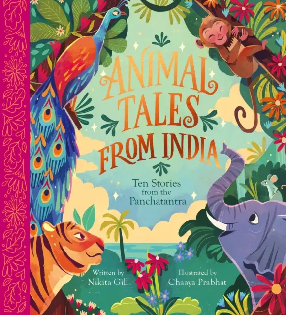 Állati mesék Indiából: Tíz történet a Pancsatantrából - Animal Tales from India: Ten Stories from the Panchatantra