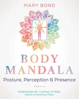 Body Mandala: Testtartás, érzékelés és jelenlét - Body Mandala: Posture, Perception, and Presence