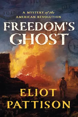 A szabadság szelleme: Az amerikai forradalom rejtélye - Freedom's Ghost: A Mystery of the American Revolution