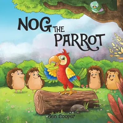 Nog, a papagáj - Nog The Parrot