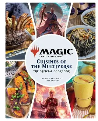 Magic: The Gathering: The Official Cookbook: A multiverzum konyhái - Magic: The Gathering: The Official Cookbook: Cuisines of the Multiverse