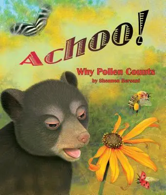 Achoo! Miért számít a pollen - Achoo! Why Pollen Counts