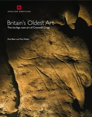 Nagy-Britannia legrégebbi művészete: A Creswell Crags jégkori barlangrajzai - Britain's Oldest Art: The Ice Age Cave Art of Creswell Crags