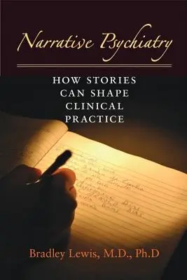 Narratív pszichiátria: Hogyan alakíthatják a történetek a klinikai gyakorlatot? - Narrative Psychiatry: How Stories Can Shape Clinical Practice