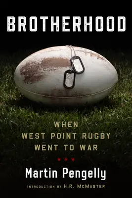 Testvériség: Amikor a West Point rögbi háborúba ment - Brotherhood: When West Point Rugby Went to War