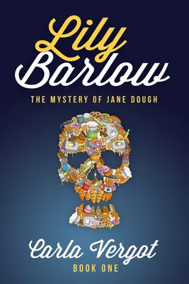 Lily Barlow első könyve: Jane Dough rejtélye - Lily Barlow Book One: The Mystery of Jane Dough