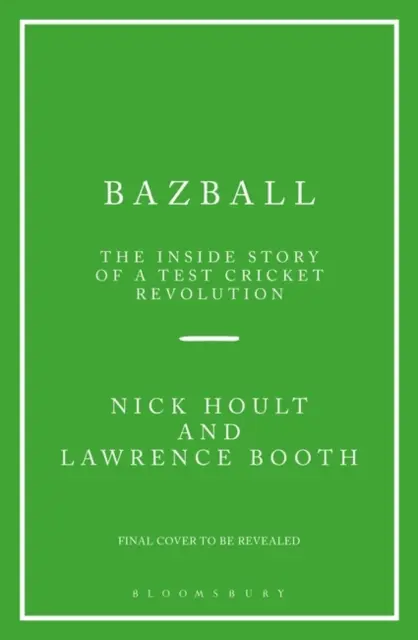 Bazball - A tesztkrikett forradalmának belső története - Bazball - The inside story of a Test cricket revolution