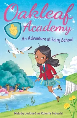 Oakleaf Academy: Tündériskola: Kaland a Tündériskolában - Oakleaf Academy: An Adventure at Fairy School