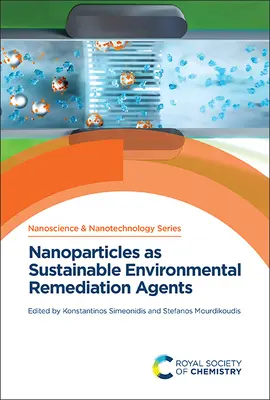 Nanorészecskék mint fenntartható környezeti kármentesítők - Nanoparticles as Sustainable Environmental Remediation Agents
