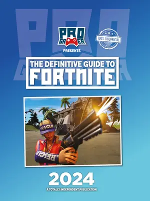 A Fortnite végleges útmutatója (2024) - The Definitive Guide to Fortnite (2024)