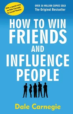 Hogyan nyerj barátokat és befolyásolj embereket - How to Win Friends and Influence People