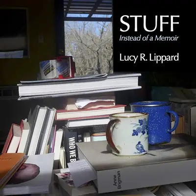 Dolgok: Memoár helyett - Stuff: Instead of a Memoir