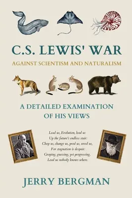 C. S. Lewis háborúja a szcientizmus és a naturalizmus ellen: Lewis: Lewis Lewis: A nézeteinek részletes vizsgálata - C. S. Lewis' War Against Scientism and Naturalism: A Detailed Examination of His Views