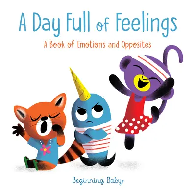 Egy nap tele érzésekkel: Kezdő baba - A Day Full of Feelings: Beginning Baby