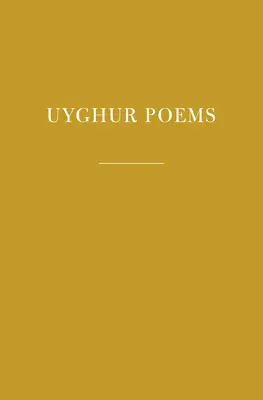 Ujgur versek - Uyghur Poems