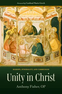 Egység Krisztusban: Püspökök, szinodalitás és közösség - Unity in Christ: Bishops, Synodality, and Communion