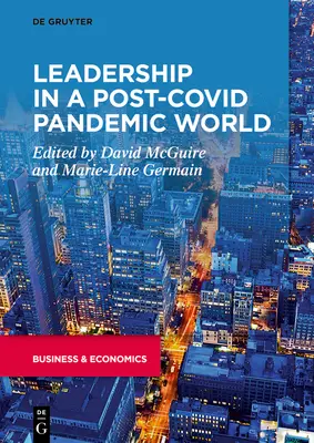 Vezetés a kovászniapokalipszis utáni világban - Leadership in a Post-Covid Pandemic World