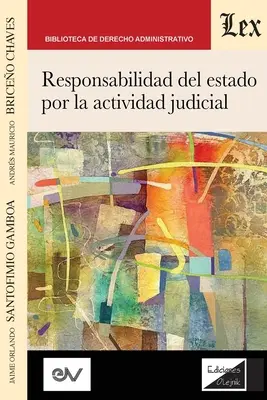 RESPONSABILIDAD DEL ESTADO POR LA ACTIVIDAD JUDICIAL, 2a edicin