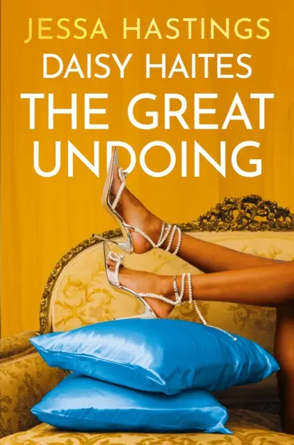 Daisy Haites: The Great Undoing - 4. könyv - Daisy Haites: The Great Undoing - Book 4