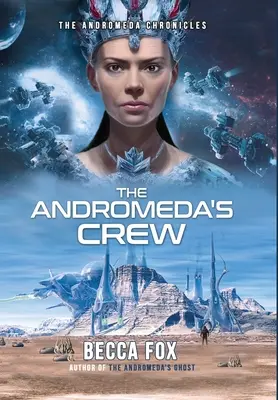 Az Androméda legénysége - The Andromeda's Crew