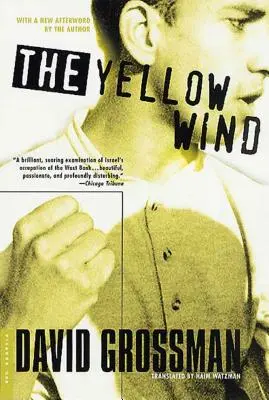 A sárga szél: A szerző új utószavával - The Yellow Wind: With a New Afterword by the Author