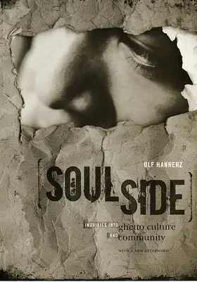 Soulside: A gettókultúra és a közösség vizsgálata - Soulside: Inquiries Into Ghetto Culture and Community