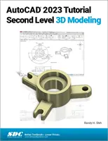 AutoCAD 2023 oktatóanyag Második szintű 3D modellezés - AutoCAD 2023 Tutorial Second Level 3D Modeling