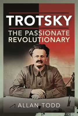 Trockij, a szenvedélyes forradalmár - Trotsky, the Passionate Revolutionary