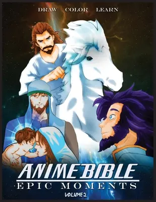 Anime Bible Epic Moments Vol. 2: Színezőkönyv - Anime Bible Epic Moments Vol 2: Coloring Book