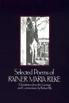 Rainer Maria Rilke válogatott versei - Selected Poems of Rainer Maria Rilke