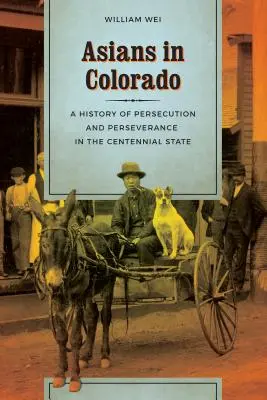 Ázsiaiak Coloradóban: Az üldözés és a kitartás története a százéves államban - Asians in Colorado: A History of Persecution and Perseverance in the Centennial State