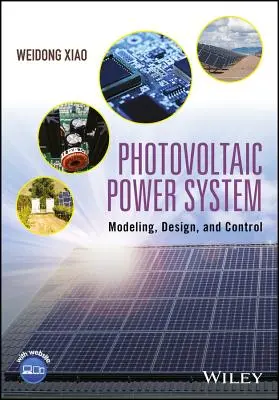 Fotovoltaikus energiarendszer: Modellezés, tervezés és vezérlés - Photovoltaic Power System: Modeling, Design, and Control
