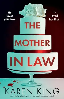 Az anyós: Egy teljesen lebilincselő pszichológiai feszültséggel teli regény. - The Mother-in-Law: An utterly gripping psychological suspense novel