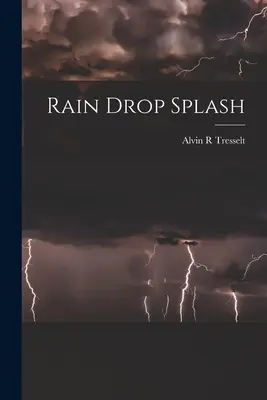 Esőcsepp csobbanás - Rain Drop Splash